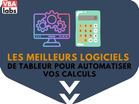 Les Logiciels De Tableur Pour Automatiser Vos Calculs