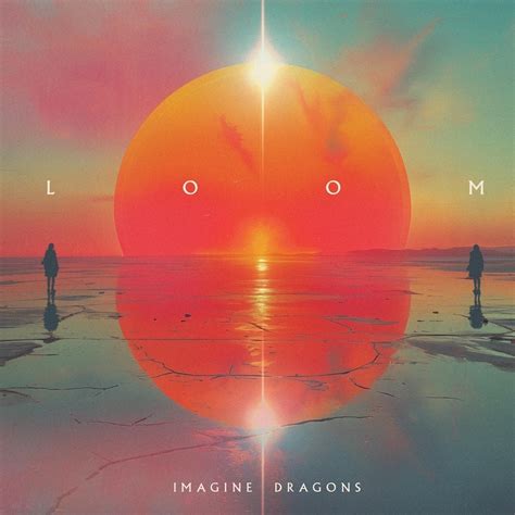 Imagine Dragons Ver Ffentlichen Ihr Neues Album Loom Lifeonstage