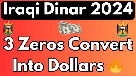 Iraqi Dinar From 3 Zeros To Dollars Exciting New Update On