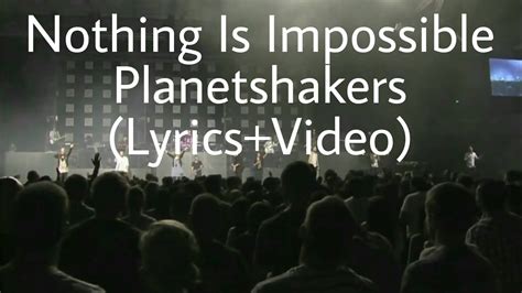 Nothing Is Impossible Planetshakers Youtube