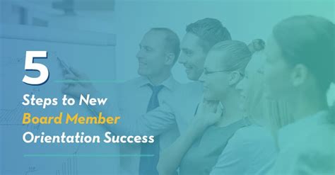 5 Steps To New Board Member Orientation Success