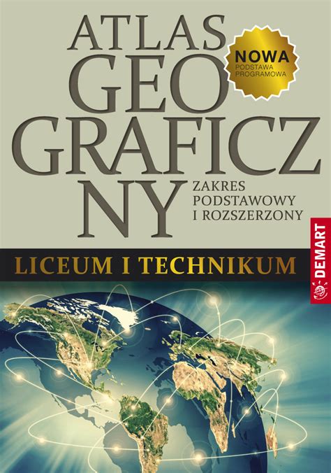 Atlas Geograficzny Liceum I Technikum Opracowanie Zbiorowe Ksi Ka