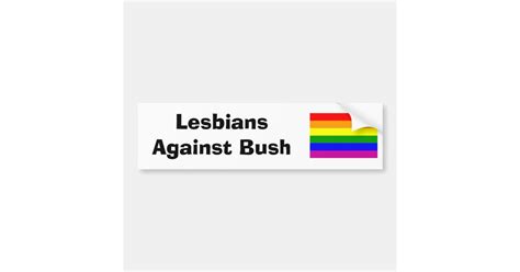 Lesbians Against Bush Bumper Sticker Zazzle