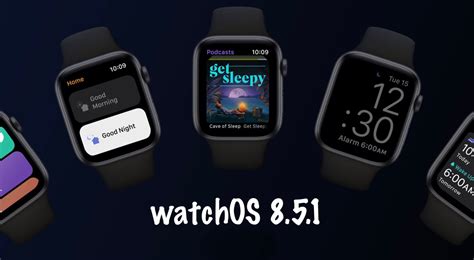 watchOS 8 5 1 publié avec des mises à jour de sécurité et des