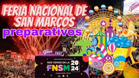 FERIA DE SAN MARCOS 2024 YÁ CASI INICIA AGUASCALIENTES MÉXICO YouTube