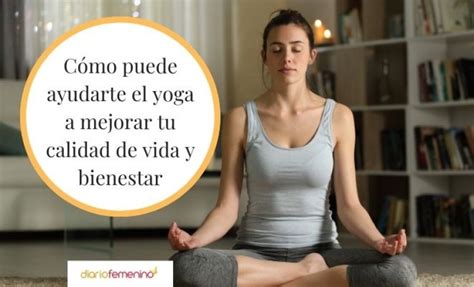 Yoga Beneficios Tipos Y Posturas Más Recomendadas Para Mejorar Tu Vida