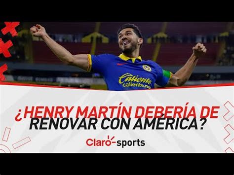 Henry Mart N Deber A De Renovar Con Am Rica Youtube