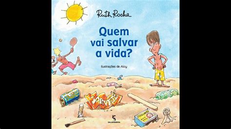 Capa Do Livro Quem Vai Salvar A Vida Ruth Rocha YouTube