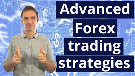 Advanced Forex Trading Strategies Youtube