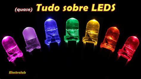 Led Como Funciona Tipos E Liga Es Guia Completo Youtube