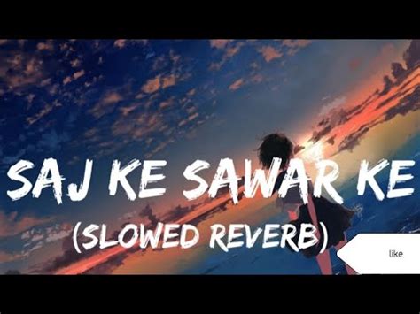 Saj Ke Swara Ke Lofi Song By Khesari Lal Yadav Slowed X Reverb