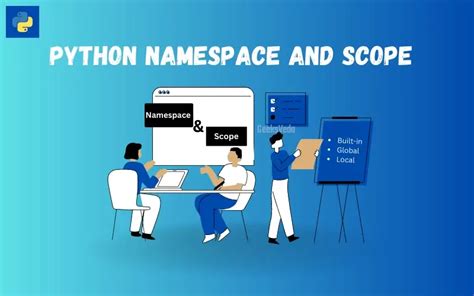 How To Master Namespace And Scopes Of A Variable In Python