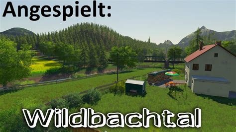 LS19 Angespielt Wildbachtal YouTube