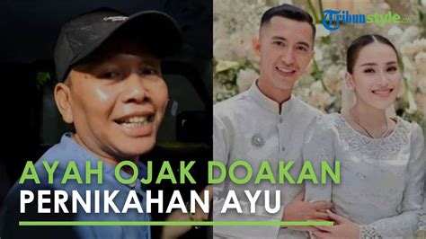 Video Ayah Ojak Buka Suara Soal Ayu Ting Ting Akan Dinikahi Muhammad