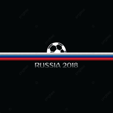 Soccer Tournament Vector PNG Images Russia Soccer Tournament 2018