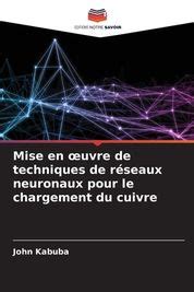 Mise En Oeuvre De Techniques De R Seaux Neuronaux Pour Le Chargement Du