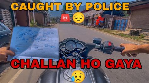 Caught By Police 🚨😭 Challan Ho Gaya 😭 Youtube