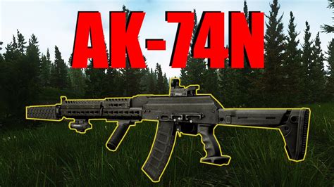 AK 74N Weapon Guide Escape From Tarkov YouTube