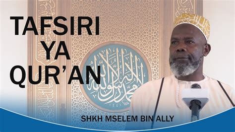 LIVESHEKH MSELEM DARSA YA MWEZI MTUKUFU WA RAMADHANI TAFSIRI YA