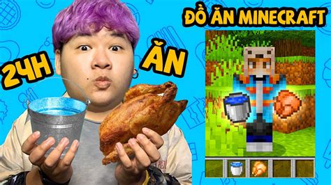 THỬ THÁCH 24 GIỜ ĂN TOÀN ĐỒ ĂN TRONG MINECRAFT Mazk Phá Phách 22