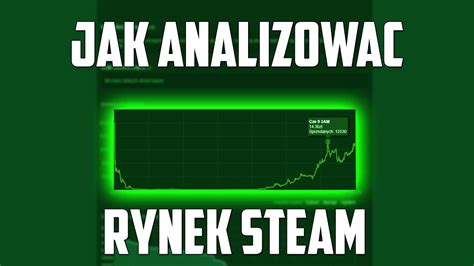 JAK ANALIZOWAĆ RYNEK STEAM YouTube