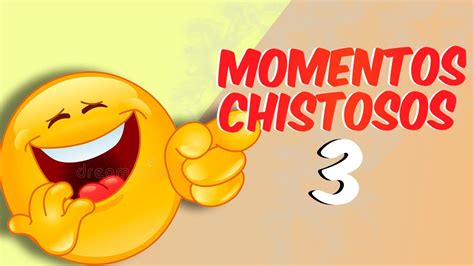 Momentos Chistosos Con Los Chiquillos 3 Youtube