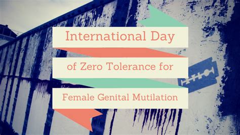 International Day Of Zero Tolerance To Female Genital Mutilation