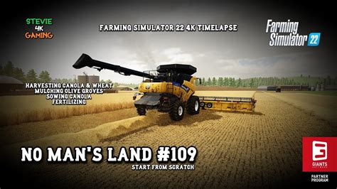 No Man S Land 109 Harvesting Canola Wheat Mulching Olives Sowing