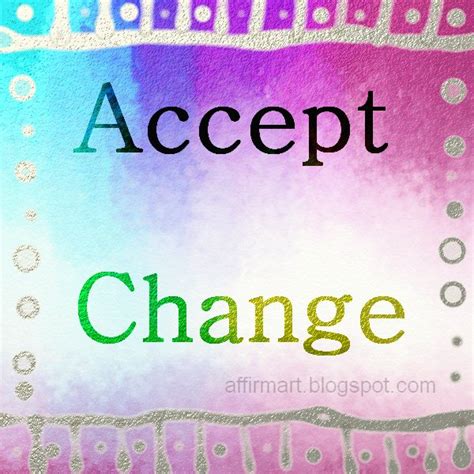 AffirmArt: Quotable Quotes - Accept Change Quotes