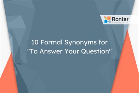 formal synonyms   answer  question