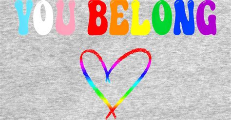 Gay Pride Month Lgbtq And Respect You Belong Respect You Belong