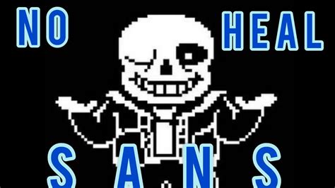 No Heal Sans Fight Undertale YouTube