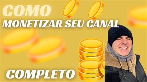 Como Monetizar Seu Canal No Youtube Ganhar Dinheiro Com O Youtube