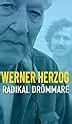 Werner Herzog Radical Dreamer Imdb