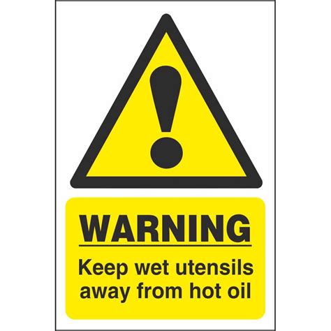 Warning Keep Wet Utensils Away From Hot Oil Kitchen Hazard Safety Signs