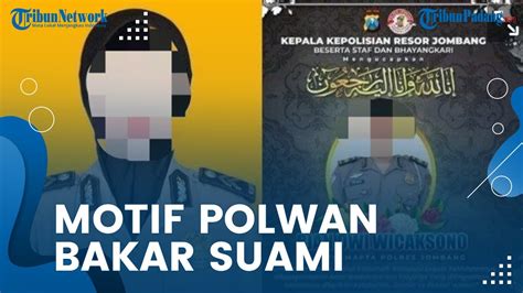 Motif Polwan Bakar Suami Sesama Polisi Di Mojokerto Diduga Berawal