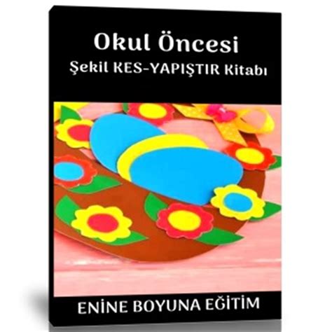 Okul Öncesi Kes Yapıştır Etkinlik Kitabı