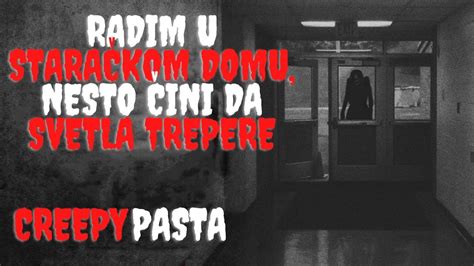 Radim u staračkom domu nešto čini da svetla trepere Creepypasta