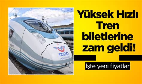 Y Ksek H Zl Tren Biletlerine Zam Geldi Te Yeni Fiyatlar