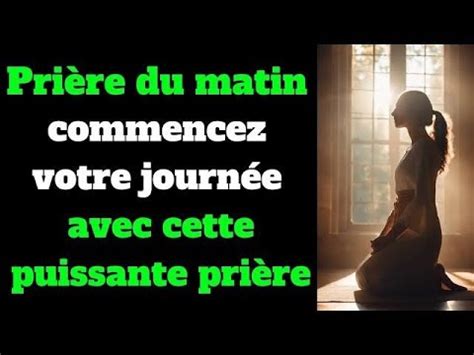 Prière du matin commencez votre journée avec cette puissante prière