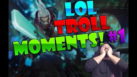 Momentos Graciosos League Of Legends Troll Moments Epic Moments