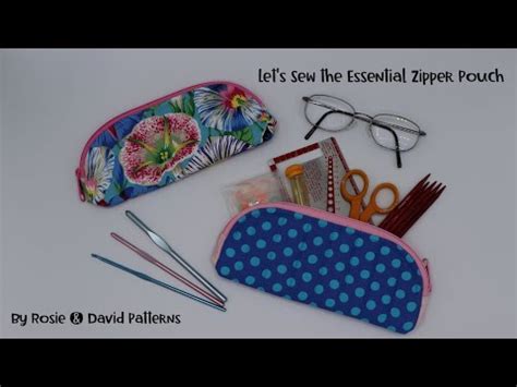 Let S Sew The Essential Zipper Pouch By Rosie David Patterns YouTube