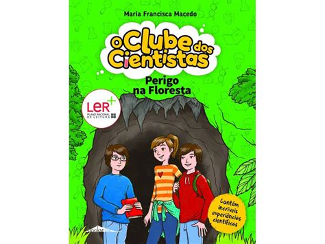 Livro O Clube Dos Cientistas Perigo Na Floresta De Maria Francisca