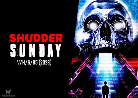 Shudder Sunday V H S Morbidly Beautiful