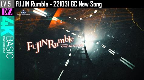 4B 5 FUJIN Rumble EZ 221031 New Song EZ2ON REBOOT R GC