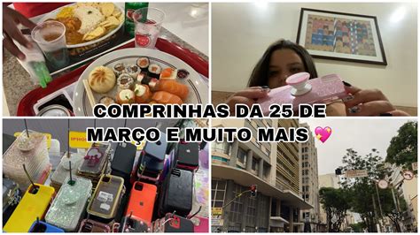 FOMOS NA 25 DE MARÇO E NO BRÁS FIZEMOS COMPRAS FOMOS SHOPPING E MAIS