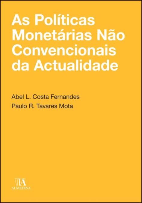 As Políticas Monetárias não Convencionais da Actualidade