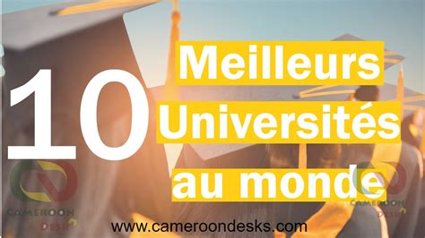 Top 10 Des Meilleurs Universités Au Monde Comment Postuler