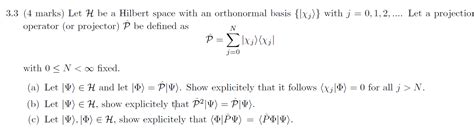 Solved Marks Let H Be A Hilbert Space With An Chegg