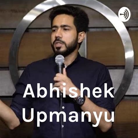 Abhishek Upmanyu | Listen Free on Castbox.